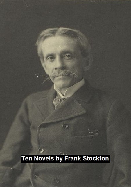 Ten Novels, Frank Richard Stockton