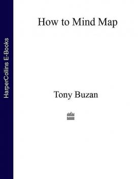 How to Mind Map, Tony Buzan