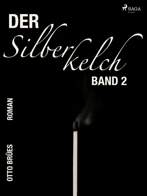 Der Silberkelch Bd. 2, Otto Brües