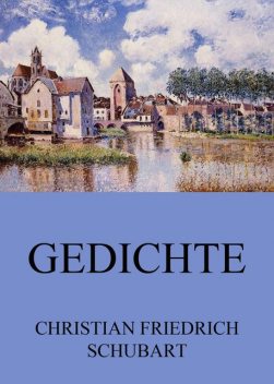 Gedichte, Christian Friedrich Schubart