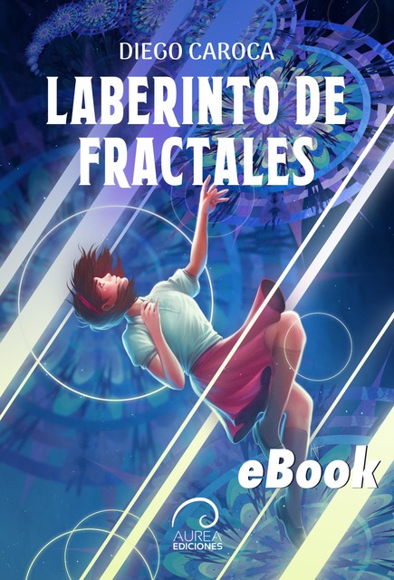 Laberinto de Fractales, Diego Caroca