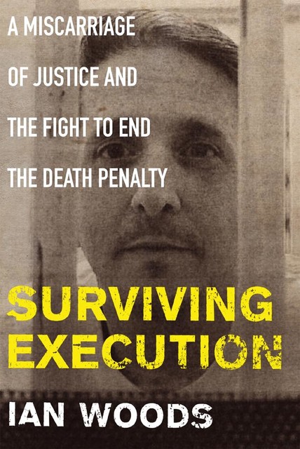 Surviving Execution, Ian Woods