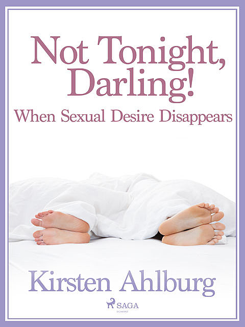 Not Tonight, Darling, Kirsten Ahlburg