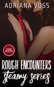 Rough Encounters, Adriana Voss