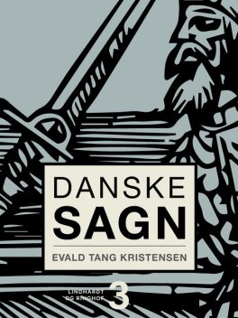 Danske sagn. Bind 3, Evald Tang Kristensen