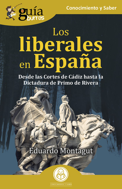 GuíaBurros: Los liberales en España, Eduardo Montagut