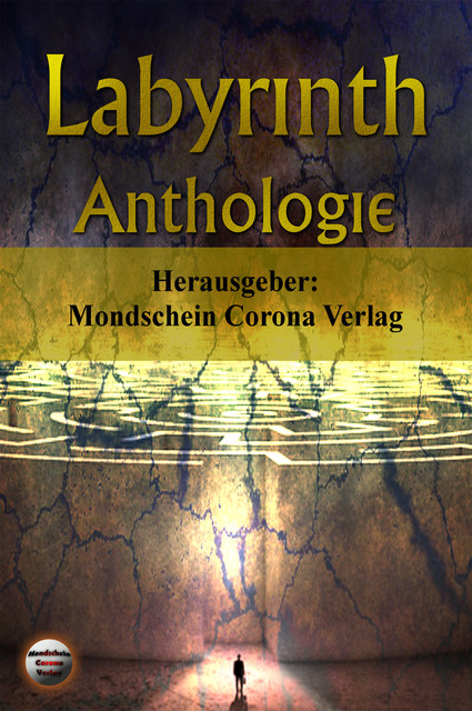 Labyrinth, Mondschein Corona Verlag