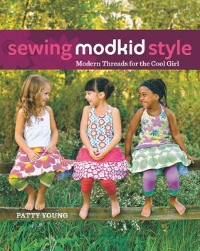 Sewing MODKID Style, Patty Young