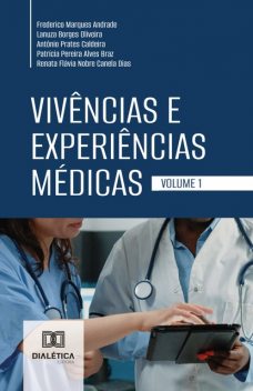 Vivências e Experiências Médicas, Renata Flávia Nobre Canela Dias, Antônio Prates Caldeira, Frederico Marques Andrade, Lanuza Borges Oliveira, Patrícia Pereira Alves Braz