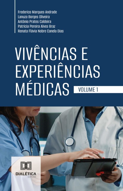 Vivências e Experiências Médicas, Renata Flávia Nobre Canela Dias, Antônio Prates Caldeira, Frederico Marques Andrade, Lanuza Borges Oliveira, Patrícia Pereira Alves Braz