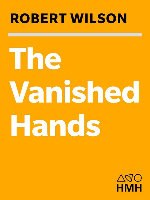 The Silent and the Damned aka The Vanished Hands, Robert Wilson
