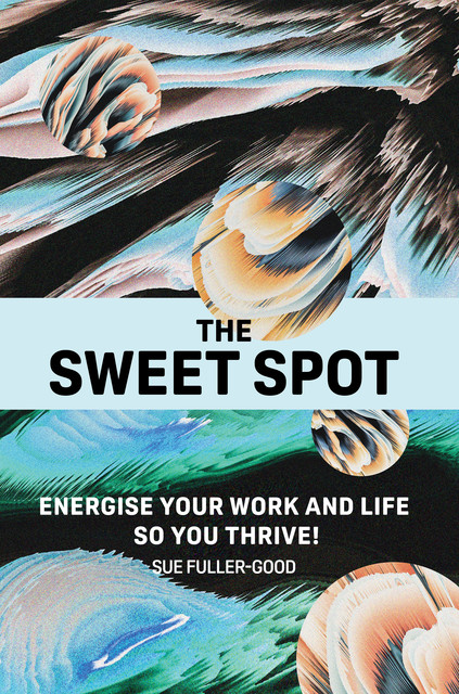 The Sweet Spot, Sue Fuller-Good
