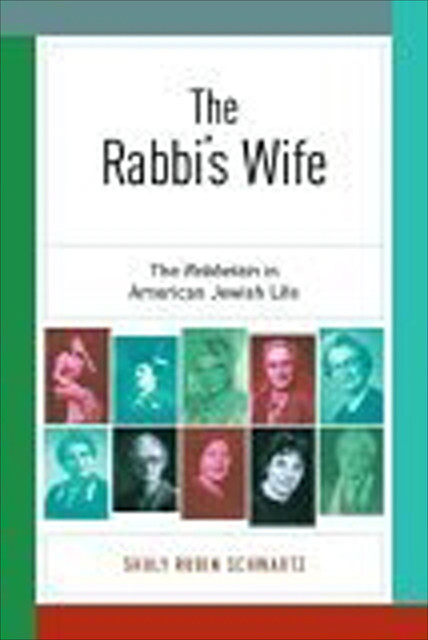 The Rabbi’s Wife, Shuly Rubin Schwartz