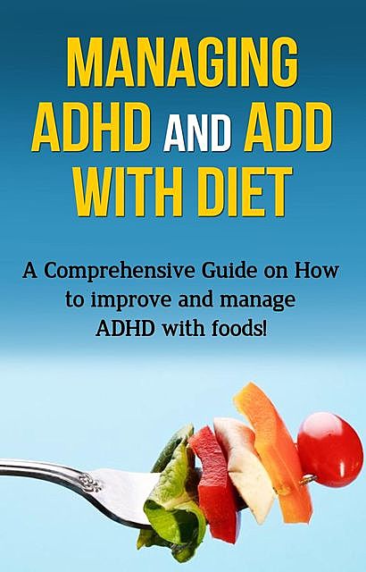 Managing ADHD and ADD with Diet, James Parkinson