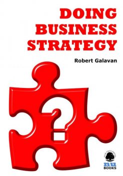 Doing Business Strategy, Robert Galavan