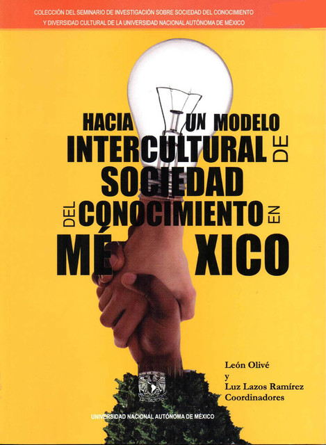Hacia un modelo intercultural de sociedad del conocimiento en México, León Olivé