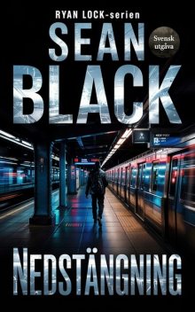 Nedstängning, Sean Black