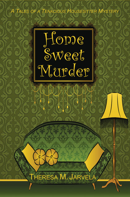 Home Sweet Murder, Theresa Jarvela
