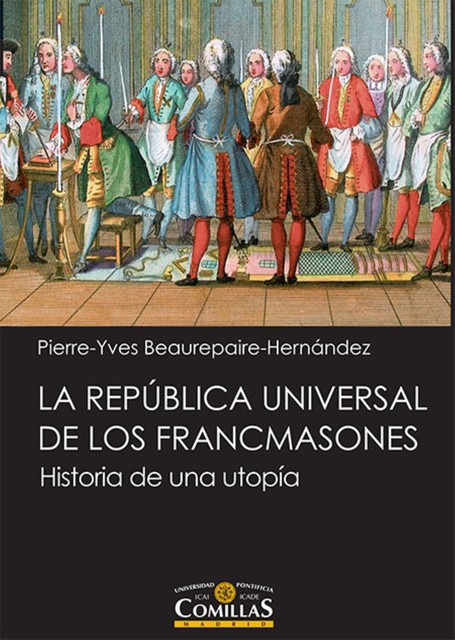 La República universal de los francmasones, Pierre-Yves Beaurepaire-Hernández