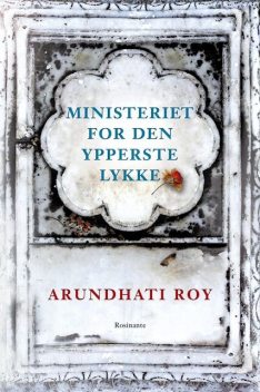 Ministeriet for den ypperste lykke, Arundhati Roy