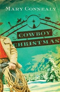 Cowboy Christmas, Mary Connealy