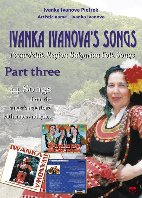 Ivanka Ivanova's Songs – part three, Ivanka Ivanova Pietrek