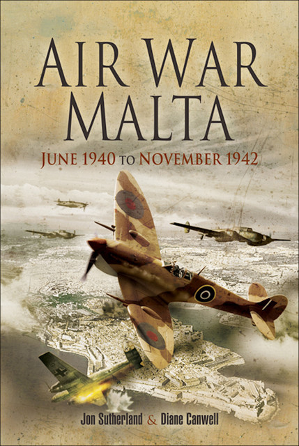 Air War Malta, Diane Canwell, Jon Sutherland
