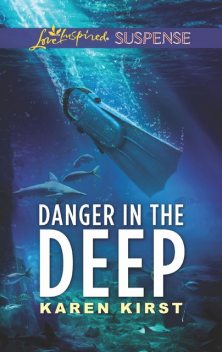 Danger In The Deep, Karen Kirst