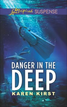 Danger In The Deep, Karen Kirst