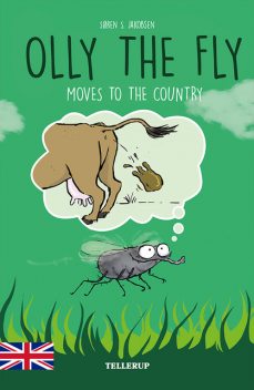Olly the Fly #5: Olly the Fly Moves to the Country, Søren Jakobsen