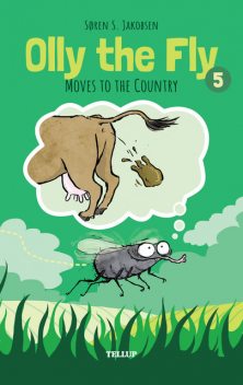 Olly the Fly #5: Olly the Fly Moves to the Country, Søren Jakobsen