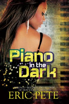 Piano in the Dark, Eric Pete
