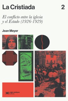 La Cristiada. Vol. 2, Jean Meyer