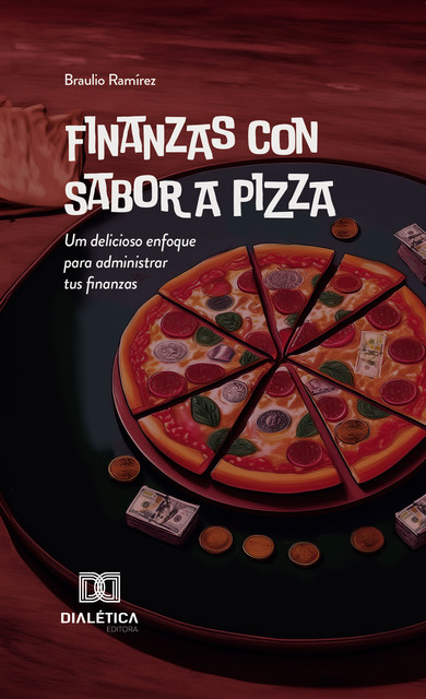 Finanzas con Sabor a Pizza, Braulio Nahúm Ramírez