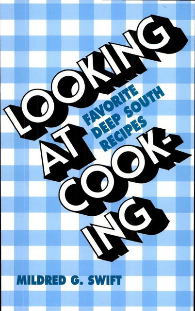Looking at Cooking, Mildred G. Swift