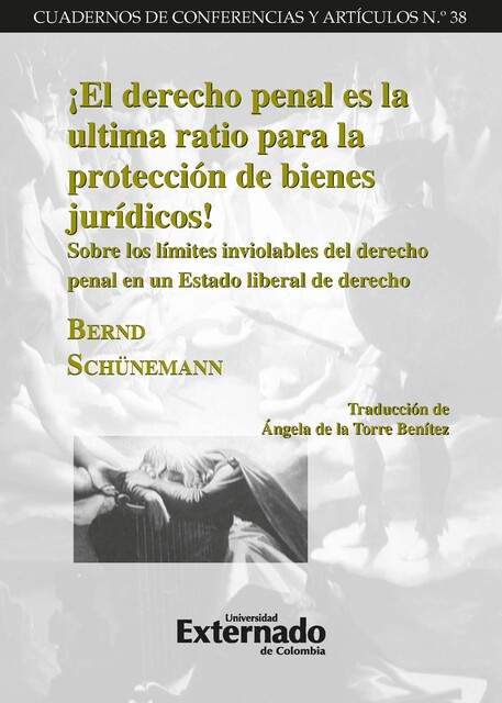 El derecho penal es la ultima ratio para la protección de bienes jurídicos, Schünemann Bernd