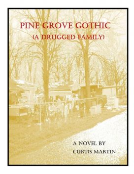 Pine Grove Gothic, Curtis Martin
