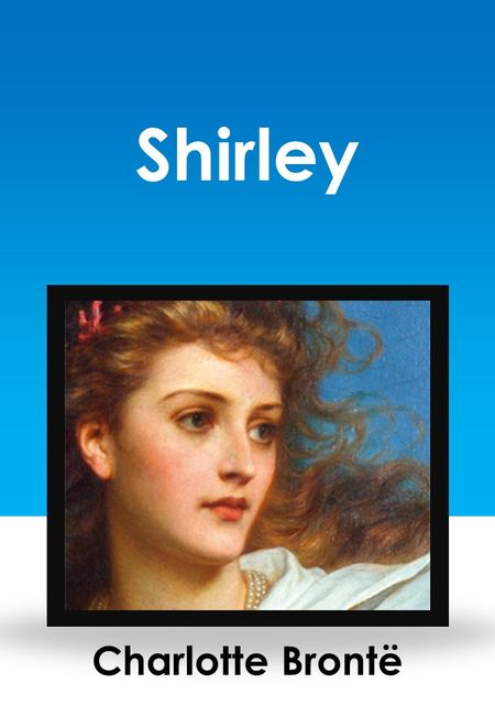Shirley, Charlotte Brontë