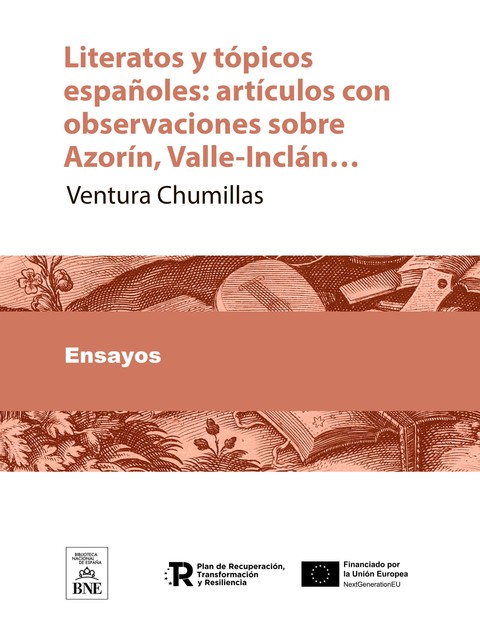 Literatos y tópicos españoles artículos con observaciones sobre Azorín, Valle-Inclán, Ventura Chumillas