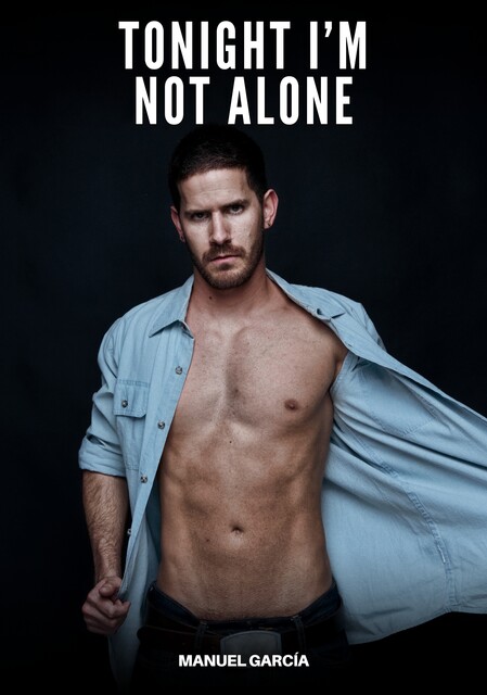 Tonight I’m not Alone, Manuel García