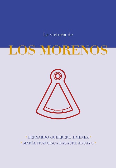 La Victoria de los Morenos, Bernardo Guerrero Jiménez, María Francisca Basaure Aguayo