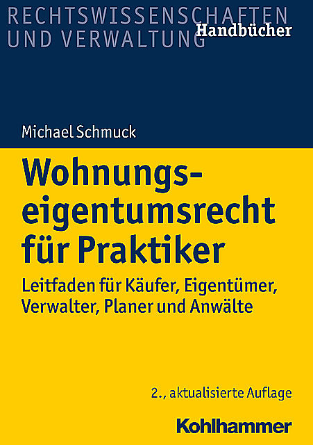 Wohnungseigentumsrecht für Praktiker, Michael Schmuck