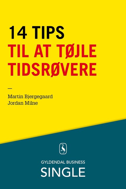 14 tips til at tøjle tidsrøvere, Jordan Milne, Martin Bjergegaard