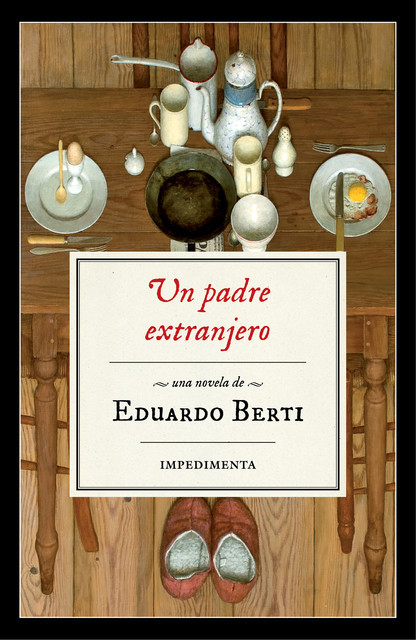Un padre extranjero, Eduardo Berti