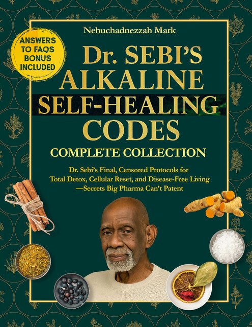Dr. SEBI’S Alkaline SELF-HEALING Codes, Nebuchadnezzar Mark