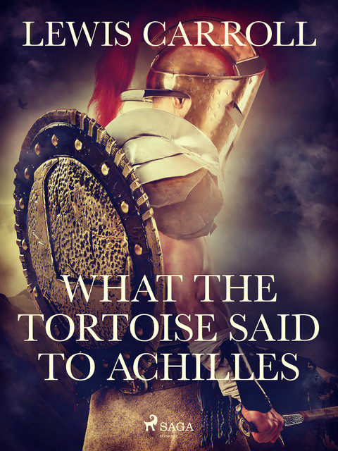 What the Tortoise Said to Achilles, Lewis Carroll