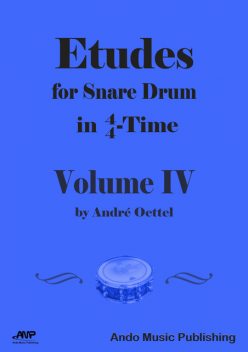 Etudes for Snare Drum in 4/4-Time – Volume 4, André Oettel