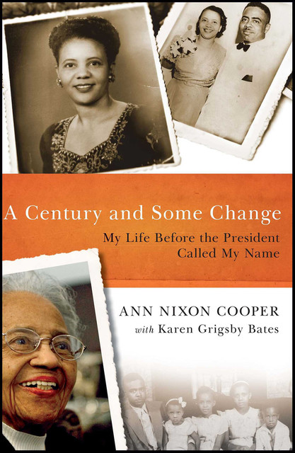 A Century and Some Change, Ann Cooper, Karen Grigsby Bates