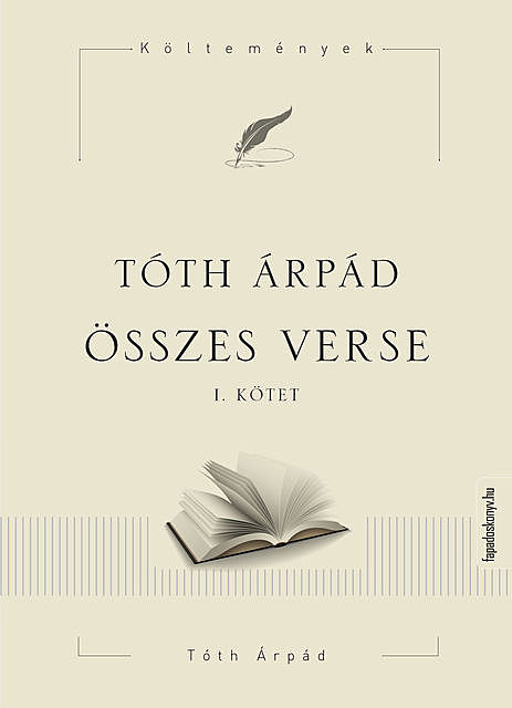 Tóth Árpád összes verse I, Tóth Árpád