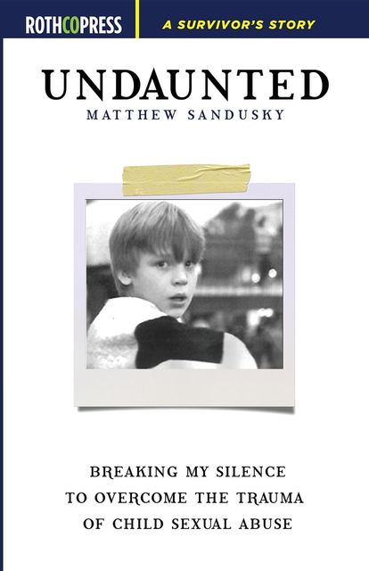 Undaunted, Matthew Sandusky